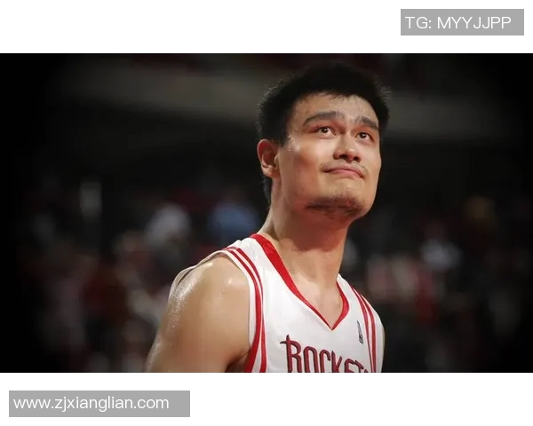 火箭队传奇姚明的篮球之路与火箭指导的深厚情谊探讨 火箭队传奇姚明的篮球之路与火箭指导的深厚情谊探讨